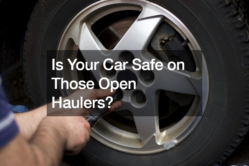 Is Your Car Safe on Those Open Haulers?