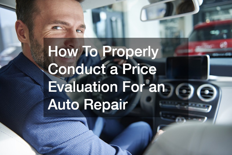 How To Properly Conduct a Price Evaluation For an Auto Repair