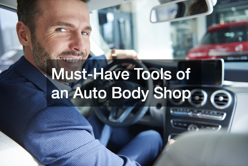 Must-Have Tools of an Auto Body Shop