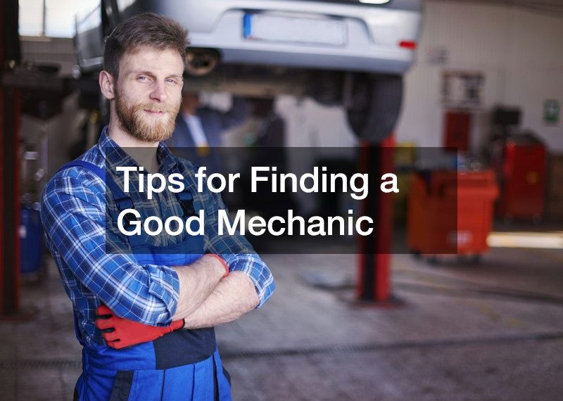Tips for Finding a Good Mechanic